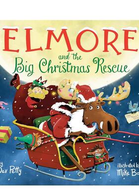 【预售】埃尔莫尔的圣诞大营救 Elmore and the Big Christmas Rescue 英文进口原版儿童绘本图书Dev Petty