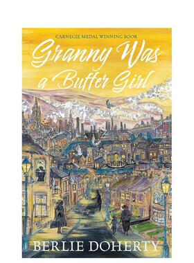 【预售】【1986卡内基儿童文学奖】外婆的故事Granny was a Buffer Girl 英文进口原版儿童图书青少年读物Berlie Doherty3-6岁