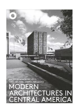 【预售】中美洲的现代建筑 Modern Architectures in Central America 英文进口建筑设计图书正版