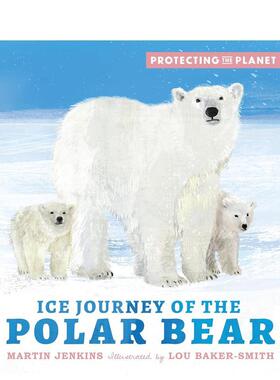 【现货】北极熊的冰雪之旅【Protecting the Planet】Ice Journey of the Polar Bear 英文进口原版儿童绘本图书 6-9岁 Walker Bo