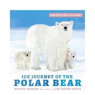 Journey 儿童绘本图书 Polar Protecting Planet 9岁 Walker 冰雪之旅 the Ice 英文进口原版 Bear 北极熊 现货