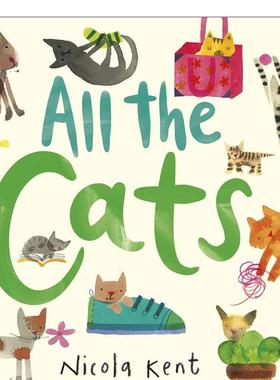 【现货】【All the Pets】All the Cats，英文原版图书籍进口正版 Nicola Kent 儿童绘本-动物/生态/环保 Andersen Press