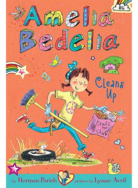 【现货】Amelia Bedelia Chapter Book 6: Amelia Bedelia Cleans Up【阿米莉亚·贝德莉亚】6：英文Parish （绝版）