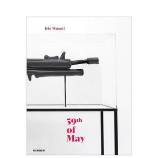 Bee 艾瑞斯·穆索夫：五月三十九日 艺术画册画集外文图书Andreas 英文进口原版 May 39th Musolf Iris 预售