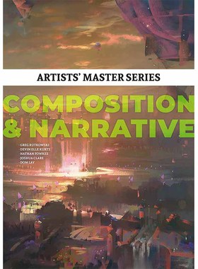 【现货】【Artists’ Master】Composition & Narrative， 3dtotal Publishing 艺术技法与入门赏析 3dtotal Publishing