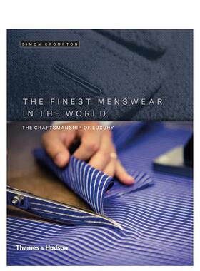 【现货】【T&H】The Finest Menswear in the World世界出色的优雅男装 服装设计英文原版图书籍进口正版Simon Crompton