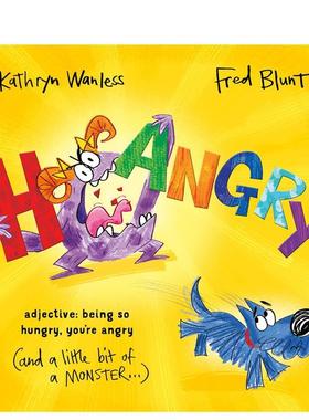 【现货】饿怒症：当你饿到发火时（还会变成小怪兽）！ Hangry英文进口原版儿童绘本图书Kathryn Wanless