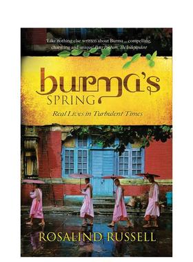 【预售】缅甸之春 Burma's Spring 英文进口原版人文历史图书 Rosalind Russell River Books外文正版