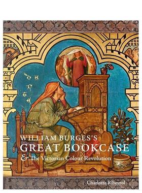 【现货】William Burges’s Great Bookcase and The Victorian Colour Revolution， Charlotte Ribeyrol 空间与装饰 yale univer