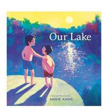 【现货】我们的湖Our Lake英文进口原版儿童绘本图书6-9岁Angie Kang自我认知情绪管理