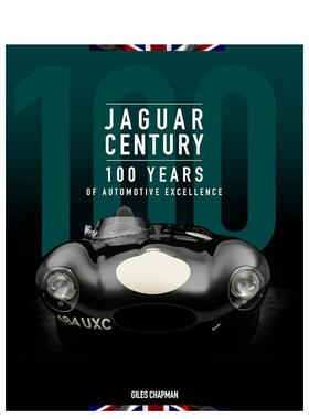 【现货】Jaguar Century: 100 Years of Automotive Excellence，捷豹世纪：卓越100年 英文原版图书籍进口正版 Giles