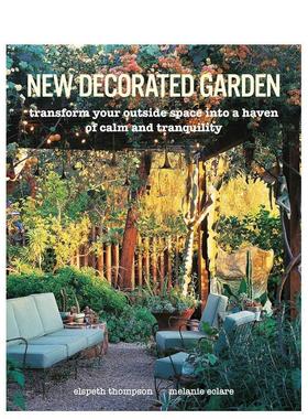 【预售】New Decorated Garden : Transform Your Outside Space into a Haven of Calm and Tranquility新装饰花园:让外部空间成