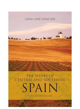 【预售】西班牙中南部葡萄酒：从加泰罗尼亚到加的斯 The Wines of Central and Southern Spain 英文进口原版餐饮美食图书Sarah