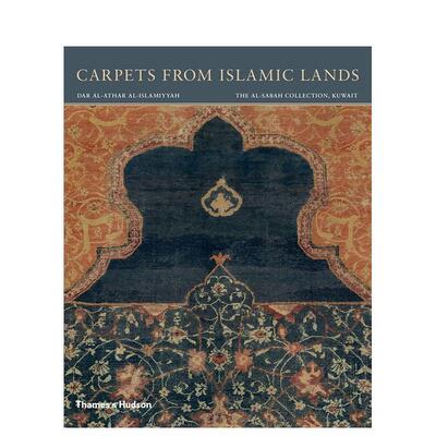 【预售】伊斯兰土地的地毯 Carpets from Islamic Lands: The al-Sabah Collection， Kuwait 英文进口原版时尚图书Friedrich Spu