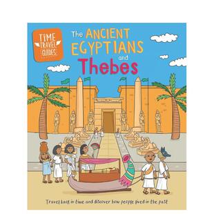 【现货】时间旅行指南：古埃及人与底比斯 Time Travel Guides: Ancient Egyptians and Thebes 英文进口原版儿童百科绘本图书Sar