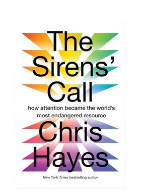 【现货】塞壬的召唤：注意力如何成为世界上最濒危的资源 The Sirens’ Call英文进口原版社会科学图书Chris Hayes奥巴马夏日书单