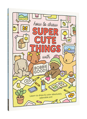 【现货】和Bobbie Goods绘制超可爱事物 @bobbiegoodsart How to Draw Super Cute Things with Bobbie Goods!  英文艺术