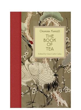 【预售】茶之书 Book of Tea， The 英文进口原版餐饮美食图书Okakura Kakuzo^^Gian Carlo Calza