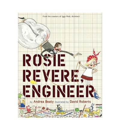 【预售】罗西·里维尔 工程师 【The Questioneers】Rosie Revere， Engineer 原版英文儿童绘本