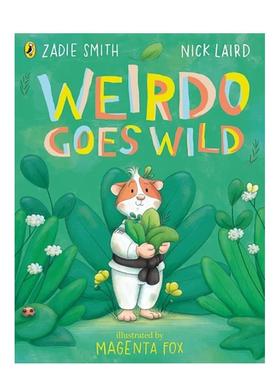 【预售】怪人狂野记Weirdo Goes Wild英文进口原版儿童图书Zadie Smith Nick Laird Magenta Fox