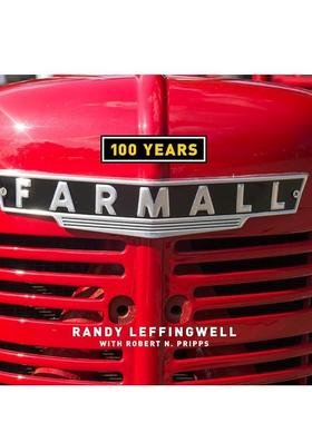 【现货】Farmall 100 Years，法马尔 100 年 英文原版图书籍进口正版 Randy Leffingwell; Robert N. Pripps 工业产品设计