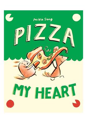 【预售】披萨我的心Pizza My Heart: (A Graphic Novel)英文进口原版儿童漫画图书6-9岁Mika Song