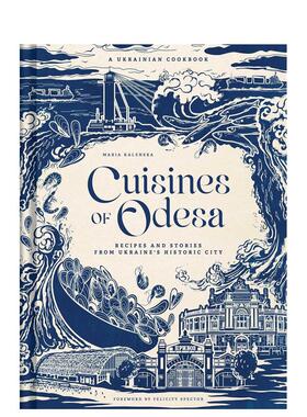 【预售】敖德萨风味志 Cuisines of Odesa (US ISBN) 英文进口原版餐饮美食图书Maria Kalenska