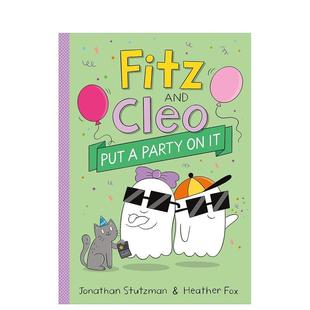 预售 英文进口原版 版 Cleo and Fitz 6岁 儿童漫画图书3 3：开始派对咯 菲茨和克莱奥 Party 精装 鬼鬼系列 Put