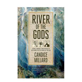 【预售】众神之河：寻找尼罗河源头过程中的天才、勇气和背叛 River of the Gods 英文进口原版人文历史图书Candice Millard