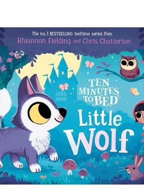 【现货】【十分钟睡前故事】小狼Ten Minutes to Bed: Little Wolf英文进口原版图书儿童绘本Fielding  Rhiannon3-6岁