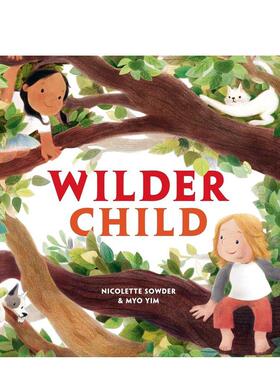 【预售】野孩子Wilder Child英文进口原版图书儿童绘本Sowder Nicolette3-6岁