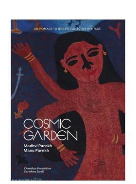【预售】宇宙花园：致敬印度集体遗产 Cosmic Garden:An Homage to India's Collective Heritage 英文进口原版艺术画册画集Madhv