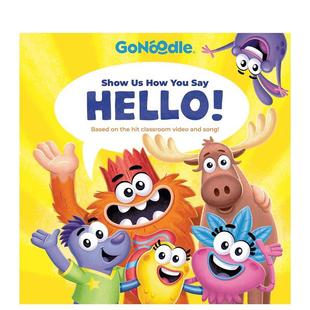Say 预售 Show 图书儿童绘本Random 6岁 英文进口原版 How 向我们展示你如何打招呼 Hello You House3 Noodle