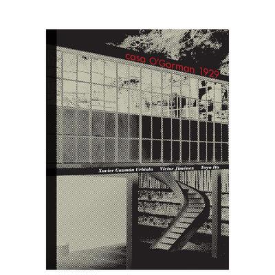 【预售】奥高曼 Juan O’Gorman: Casa O’Gorman 1929 英文进口原版建筑设计图书Toyo Ito  Xavier Guzman  Victor Jimenez
