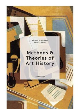 【预售】Methods and Theories of Art History 艺术史的方法和理论:第三版 Anne DAllev英文原版图书籍进口正版  Michael Cothren