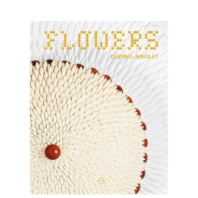 【现货】Cedric Grolet: Flowers，花 英文原版图书籍进口正版 Cédric Grolet 餐饮 Abrams