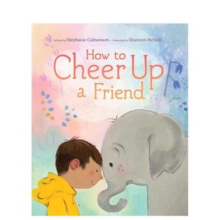 Calmenson自我认知情绪管理 如何让朋友开心How 9岁Stephanie 儿童绘本图书6 Friend英文进口原版 Cheer 预售