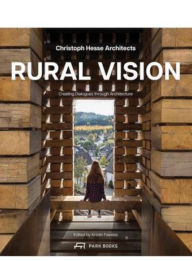 【现货】乡土筑见：以建筑为媒的对话 Rural Vision 英文进口原版建筑设计图书Kirsten Feireiss外文正版