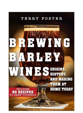 【预售】酿造大麦酒 Brewing Barley Wines 英文原版餐饮美食图书籍进口正版Terry Foster