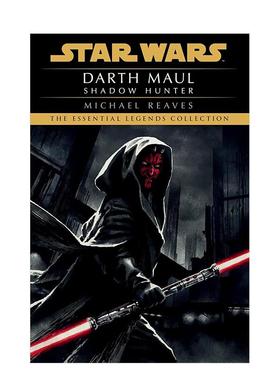 【预售】暗影猎人：星球大战传奇（达斯摩尔） Shadow Hunter: Star Wars Legends (Darth Maul) 英文进口原版文学小说外文图书Mi