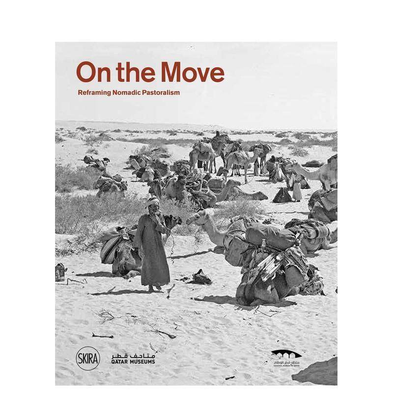 【预售】On the move: Reframing Nomadic Pastoralism，在路上： 重塑游牧畜牧业 原版英文人文历史图书
