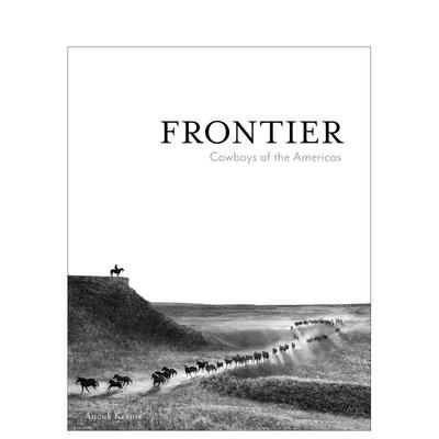 【现货】边疆：美洲牛仔 Frontier: Cowboys of the Americas 英文进口原版摄影作品集人文景观外文图书Anouk Masson Krantz