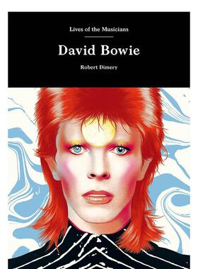 【预售】【Lives of the Musicians】David Bowie，大卫·鲍伊 英文原版图书籍进口正版 音乐家的生活系列Anna Brett  illustrati