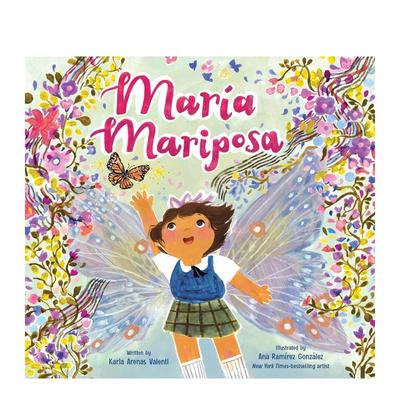 【现货】玛丽亚·马里波萨Maria Mariposa英文进口原版儿童绘本图书3-6岁Karla Valenti  Ana Ramírez González 自我认知情绪管