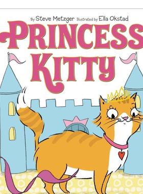 【现货】Princess Kitty，基蒂公主 英文原版图书籍进口正版 Metzger 儿童绘本-人际关系