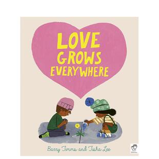 【现货】Love Grows Everywhere,爱在每个角落生长 英文原版图书进口正版 儿童益智启蒙绘本 蒂莎李 巴里蒂姆斯 Barry Ti(绝版)