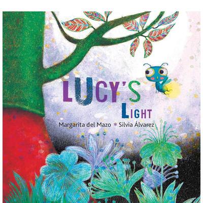 【预售】露西的微光Lucy’s Light 英文进口原版儿童绘本图书 6-9岁 Cuento de Luz Publishing 动物生态环保