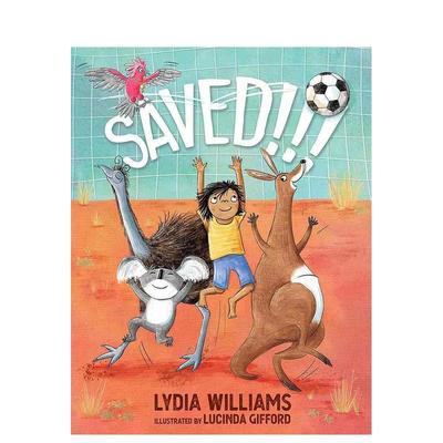 【预售】救球！！！Saved!!!英文进口原版图书儿童绘本Lydia Williams  Lucinda Gifford3-6岁
