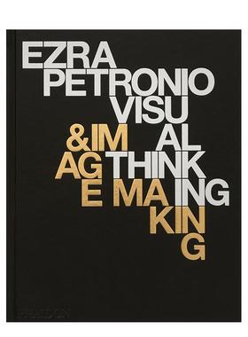 【预售】伊兹拉·佩特罗尼奥：视觉思维与图像创作 Ezra Petronio: Visual Thinking & Image Making 原版英文时尚图书Ezra Petro