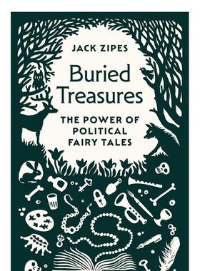 【预售】Buried Treasures: The Power of Political Fairy Tales埋藏的宝藏：政治童话的力量 英文进口原版文学图书籍散文 Jack